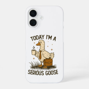 Coque iPhone 16 Aujourd'hui Je Suis Un Oie Sérieux Drôle Animal De