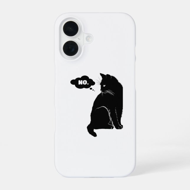 Coque iPhone 16 Black Cat Says No – Funny Cat Lover (Verso)