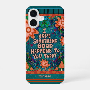 Coque iPhone 16 Citation Florale Champignon Inspirante Amusement I