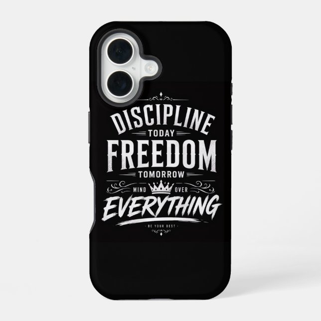 Coque iPhone 16 Discipline Aujourd'hui Liberté Demain (Verso)