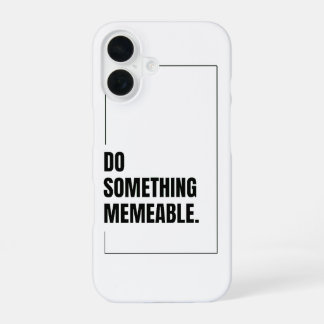 Coque iPhone 16 Faites quelque chose de graphique mémorable T-shir