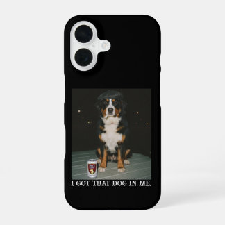 Coque iPhone 16 I Got That Dog In Me, Funny Bernese Mountain Meme