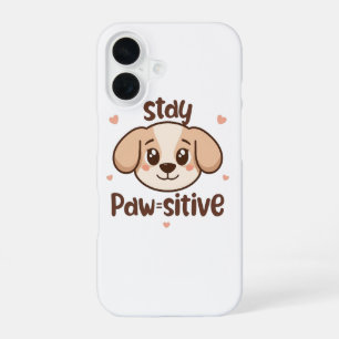 Coque iPhone 16 Message de Chien Positif Inspirant