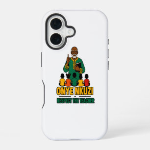 Coque iPhone 16 Onye Nkuzi - Respectez l'enseignant Fierté Igbo 