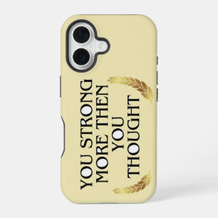 Coque iPhone 16 Vous êtes plus fort que vous ne le pensez – golad 