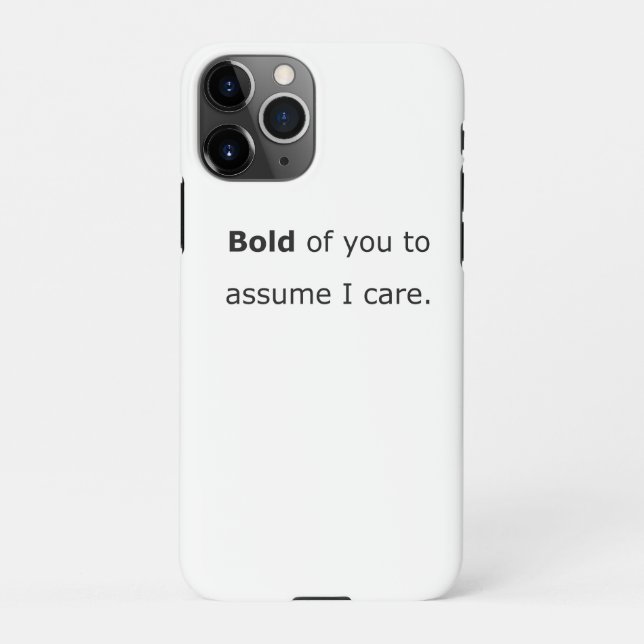 Coque iPhone Audacieux de vous faire croire que je m'en soucie (Dos)