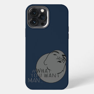 Etui iPhone 13 Pro Max Bleu gris Mug Shot Hashtag Yo Man Ce que vous voul