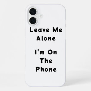 Coque iPhone 16 Plus Boîtier drôle pour IPhone 16 Plus "Laissez-moi tra