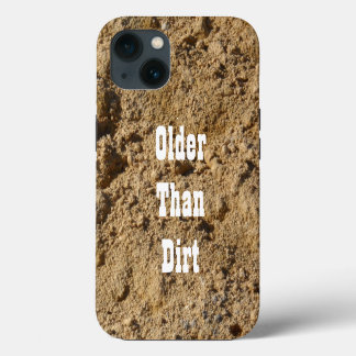 Etui iPhone 13 Boîtier iPhone 13 Older Than Dirt