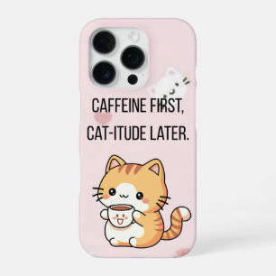 Coque iPhone 16 Pro Caféine d'abord, humeur de chat plus tard Téléph