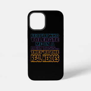 Coque iPhone 12 Mini Ceux Qui Me Tolèrent Quotidiennement Sont Des Héro