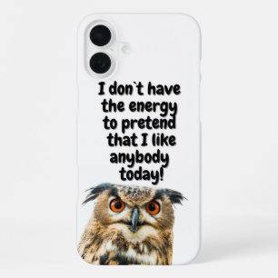 Coque iPhone 16 Plus Citation drôle de Hibou sarcastique