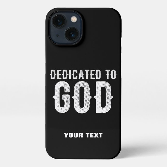 COQUE iPhone DÉDIÉ À DIEU COOL PERSONNALISABLE TEXTE BLANC (Verso)