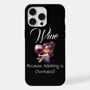 Drôle - Vin parce que l'Adulte est surévalué!
