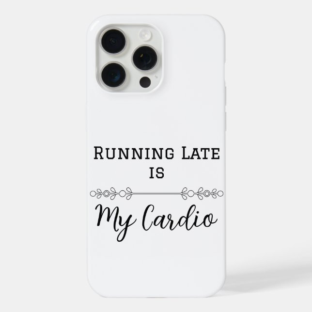 Coque iPhone En retard, c'est mon Cardio (Verso)