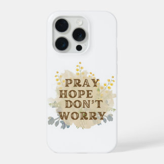 Étui pour iPhone à motif floral « Priez, espérez, 