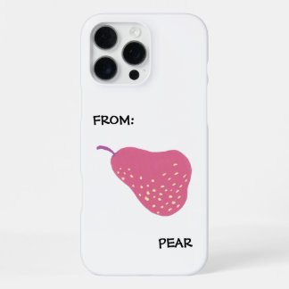 Coque iPhone 16 Pro Max Funny Pear Pun – “From: Pear” Pop Art Fruit Canva