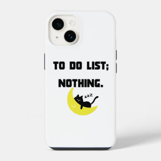 Coque Pour iPhone 14 Funny 'TO DO LIST: NOTHING.' Quote iPhone Case