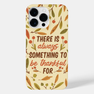 COQUE POUR POUR iPhone 14 PRO MAX IL Y A TOUJOURS QUELQUE CHOSE À REMERCIER.