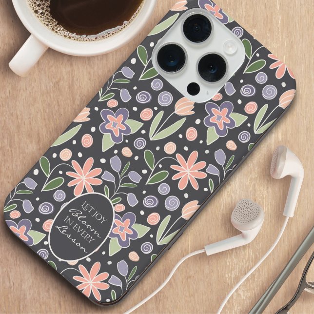 Coque iPhone Inspirational Teacher Floral Design Phone Case (Inspirational Teacher Phone Case – “Let Joy Bloom in Every Lesson” Floral Design)