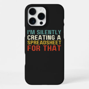 Coque iPhone 16 Pro Max Je crée silencieusement une feuille de calcul pour