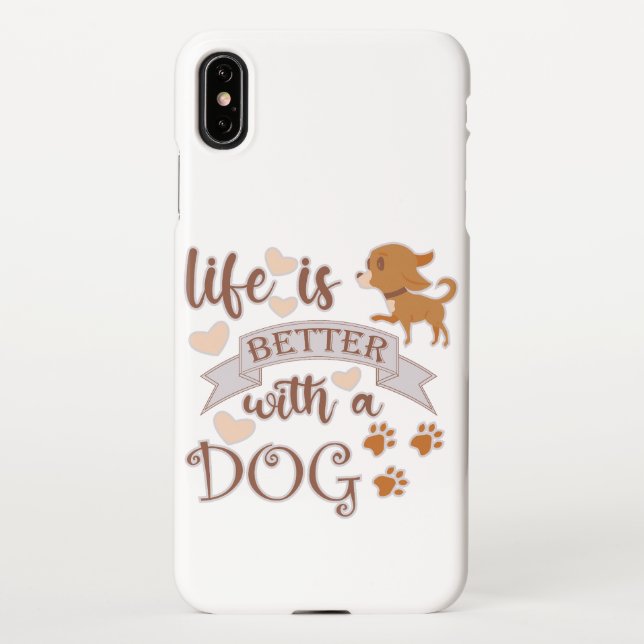 Coque iPhone La vie est meilleure avec un chien citation drôle  (Dos)