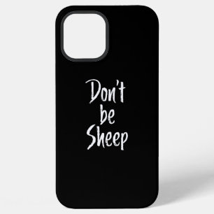 Coque iPhone 12 Pro Max Ne soyez pas mouton Cadeau d'humour de citations