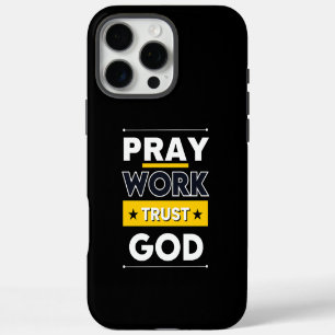 Coque iPhone 16 Pro Max Priez Travaillez Faites Confiance à Dieu. Concepti