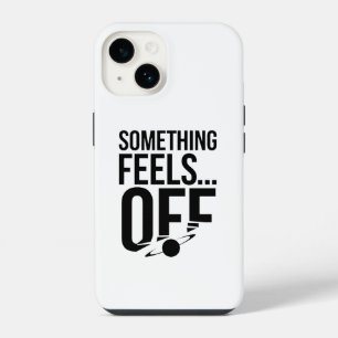 Coque Pour iPhone 14 Quelque chose se sent éteint - Troublant et messag