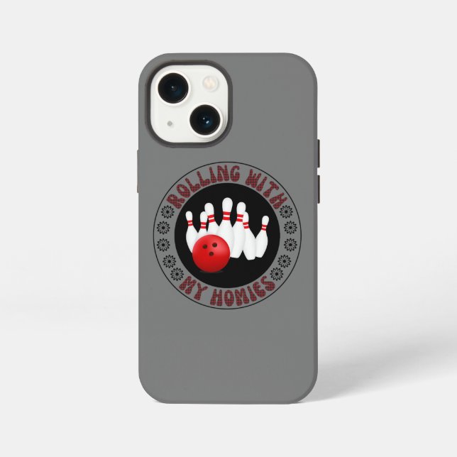 Coque iPhone Rolling with my Homies Cadeaux pour bowlers de Bow (Verso)