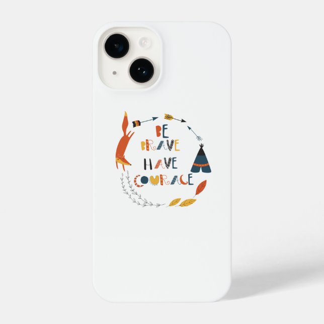 Coque iPhone Soyez courageux Ayez Courage Fox (Verso)