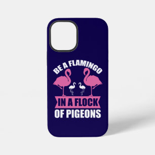 Coque iPhone 12 Mini Soyez Un Flamant Rose Dans Un Troupeau De Pigeons