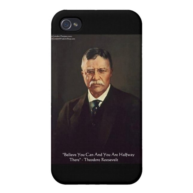 Coque iPhone Teddy Roosevelt "Croyez En Moi" Citations Cadeaux/ (Dos)