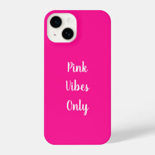 Coque Pour iPhone 14 Vibes roses seulement Typographie rose chaud