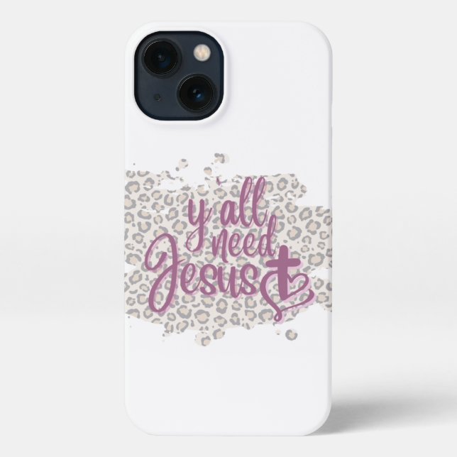 Coque iPhone Vous avez besoin de Jésus iPhone 13 Coque (Verso)