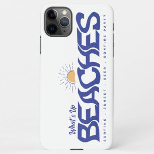 Coque iPhone 11Pro Max What's Up Beaches Funny Beach Pun Vacances d'été