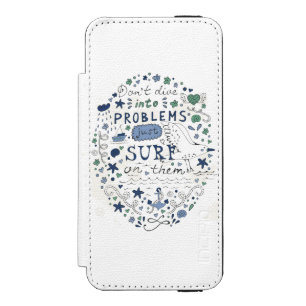 Coque-portefeuille iPhone 5 Incipio Watson™ Ne plongez pas dans des problèmes surfent juste