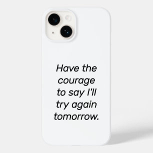 Coque Pour iPhone 14 Ayez Le coque iphone Courage