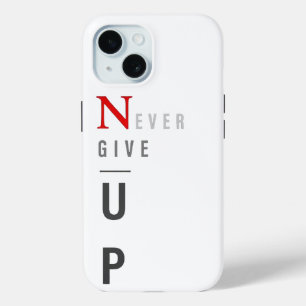 Coque Pour iPhone 15 N'abandonnez jamais le coque iphone