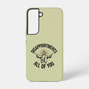 Coque Samsung Galaxy Déceptions Sarcastique Vous Tous Chrétiens