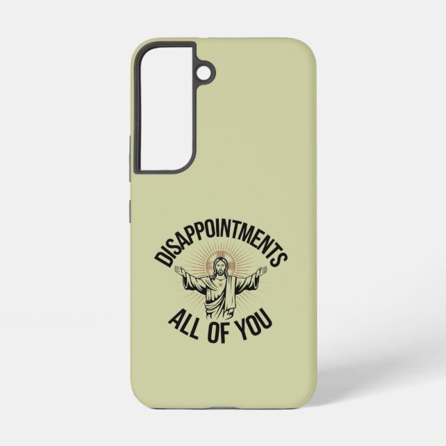 Coque Samsung Galaxy Déceptions Sarcastique Vous Tous Chrétiens (Verso)