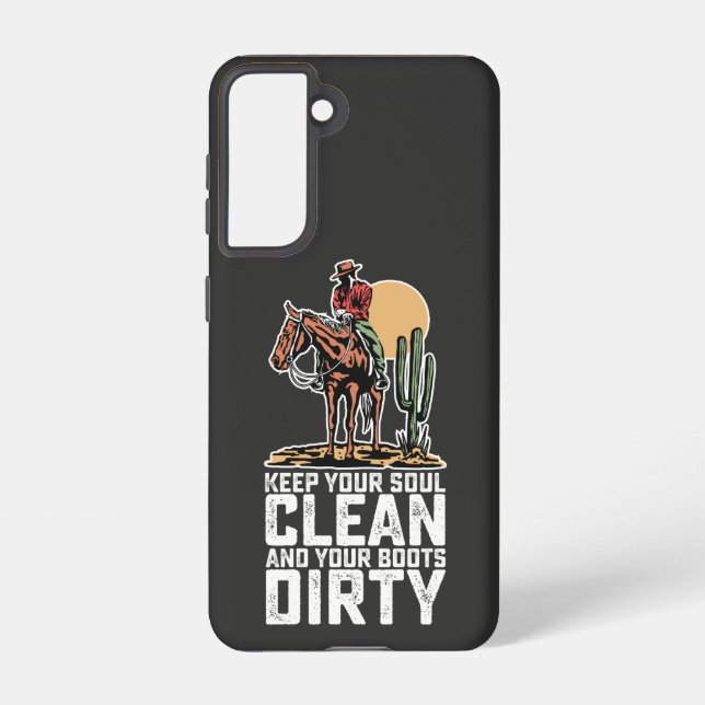 Coque Samsung Galaxy Gardez Votre Âme Propre Et Vos Bottes Sale (Verso)