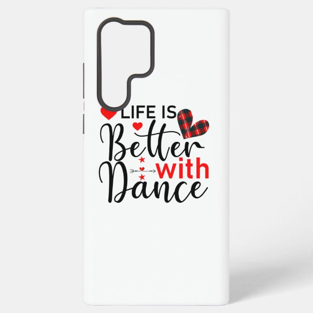 Coque Samsung Galaxy Inspirational "Life is Better with Dance" (Verso)