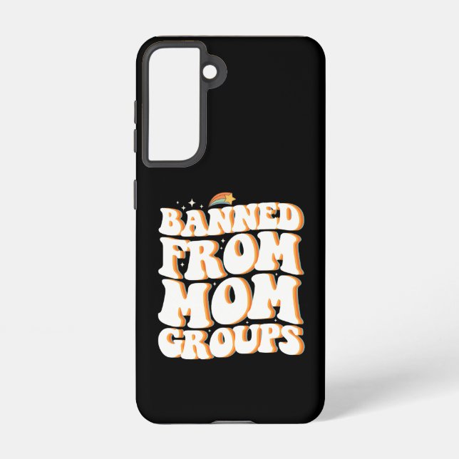 Coque Samsung Galaxy Interdit de Maman Groupes Drôle Fête des Mères Sup (Verso)