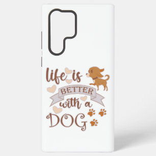 Coque Samsung Galaxy La vie est meilleure avec un chien citation drôle 