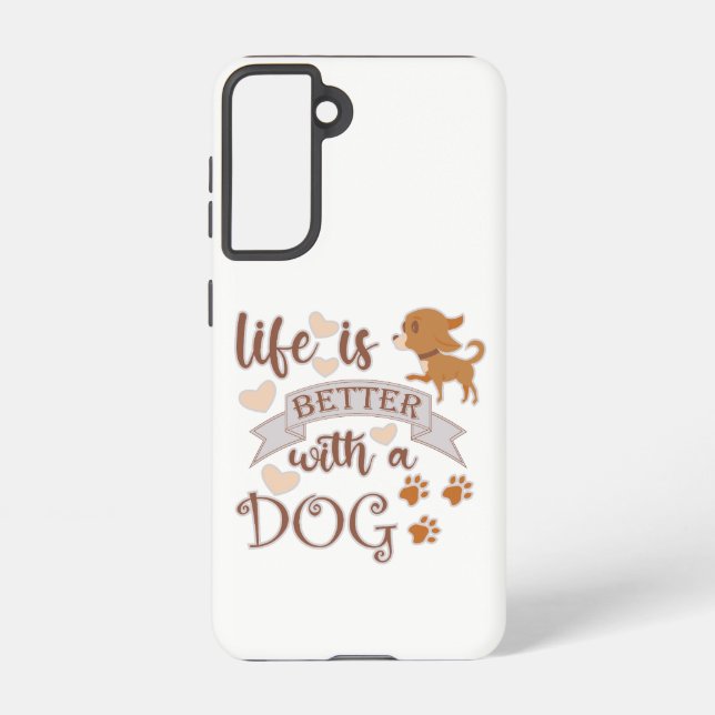 Coque Samsung Galaxy La vie est meilleure avec un chien citation drôle  (Verso)