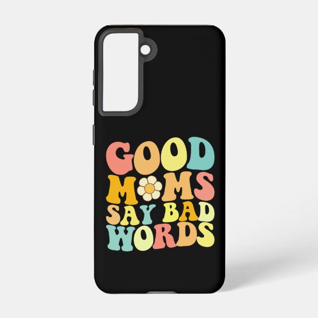 Coque Samsung Galaxy Les bonnes mères disent de mauvaises paroles Fête  (Verso)