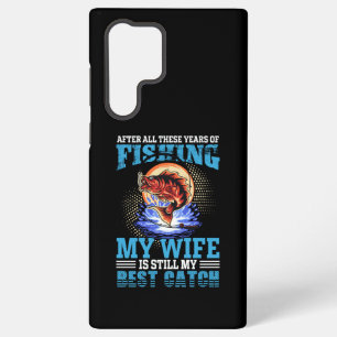 Coque Samsung Galaxy Mon mari pêcheur drôle cite My Wife Is Best Catch