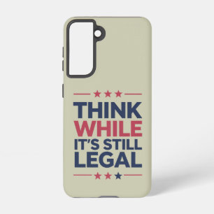 Coque Samsung Galaxy Pensez pendant que c'est encore légal Cadeau répub