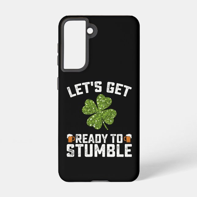 Coque Samsung Galaxy Préparons-nous à trébucher Funny St Patrick's Day (Verso)